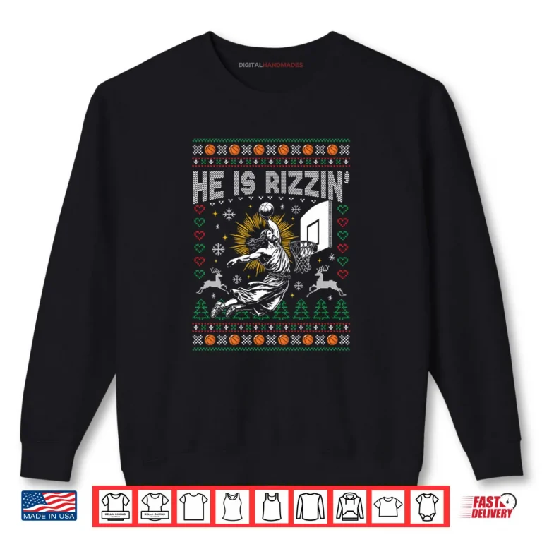 Sweatshirt He Is Rizzin Christian Religious Christmas Ugly Sweater Shirt