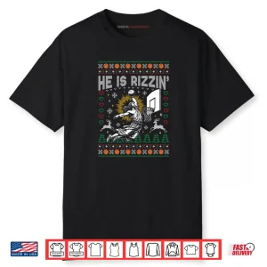 He Is Rizzin Christian Religious Christmas Ugly Sweater Shirt