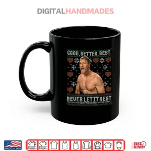 Good Better Best Never Let It Rest Ben Johnson Ugly Xmas Shirt 3 Mug Good Better Best Never Let It Rest Ben Johnson Ugly Xmas Shirt