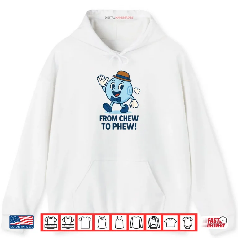 Hoodie From Chew to Phew Bubbleton Funny Mascot for Science Fans Shirt