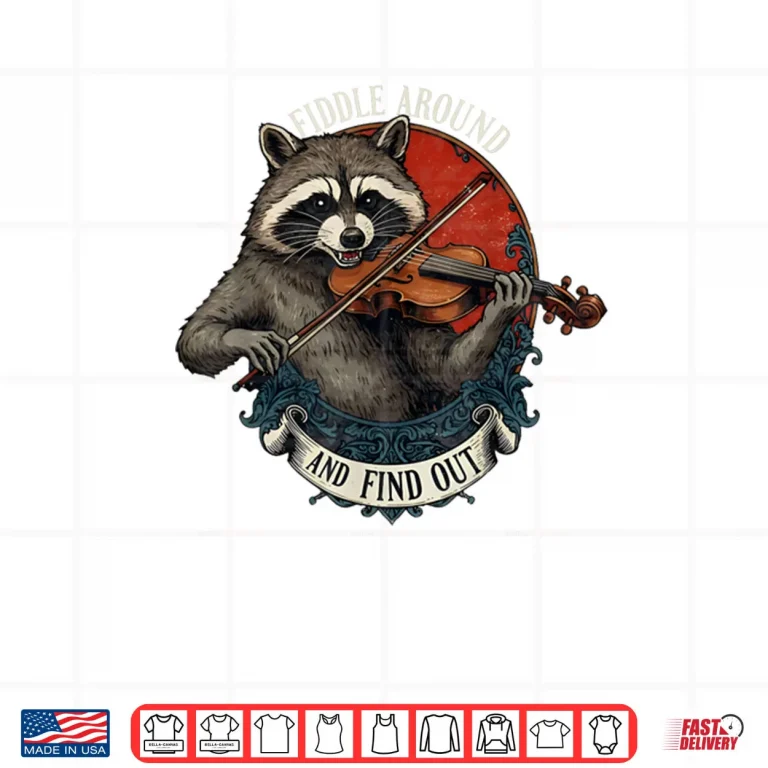 Design Fiddle Around and Find Out Music Raccoon Fiddle Saying Shirt