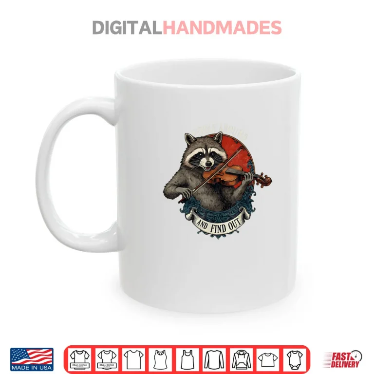 Mug Fiddle Around and Find Out Music Raccoon Fiddle Saying Shirt