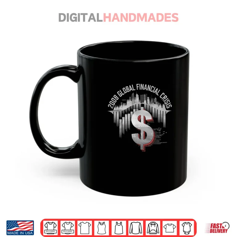 Mug 2008 Financial Crisis Tshirt Trader Economy Shirt