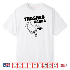 Trashed Panda Racoon Gets Drunk Shirt