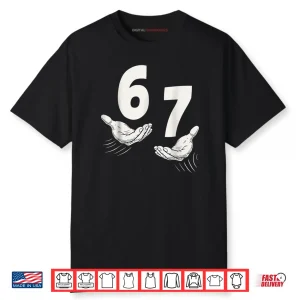 Six Seven 67 6 7 Kids 67 Teen Boys 6 7 Meme Hands Shirt