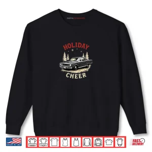 Sweatshirt Holiday Cheer Classic Car Apparel Shirt