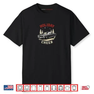 Holiday Cheer Classic Car Apparel Shirt