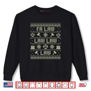 Sweatshirt FA Law Law Lawyer Ugly Christmas Sweater Coworker Employee Shirt