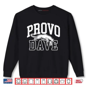 Sweatshirt Provo Dave Dave Portnoy Shirt