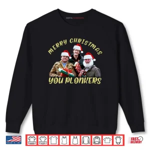 Sweatshirt Merry Christmas You Plonkers Only Fools And Horses Shirt