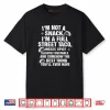 I Am Not A Snack I’m A Full Street Taco Shirt