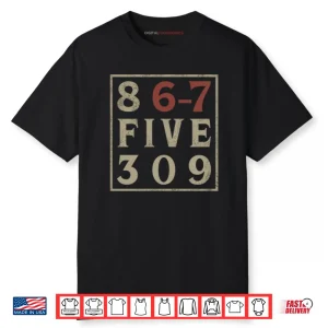 867 Five 309 Shirt