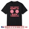 They Aren’t Going to Suck Themselves Funny Candies Christmas Shirt
