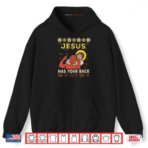 Jesus Has Your Back Funny Christmas Ugly Shirt 2 Hoodie Jesus Has Your Back Funny Christmas Ugly Shirt 2