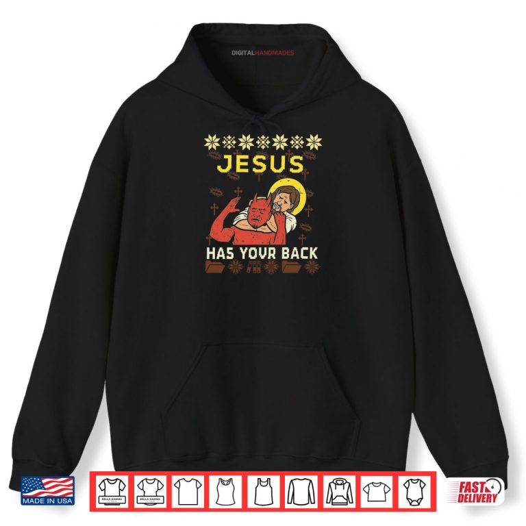 Hoodie Jesus Has Your Back Funny Christmas Ugly Shirt 2