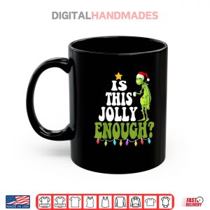 Is This Jolly Enough Shirt 3 Mug Is This Jolly Enough Shirt 2