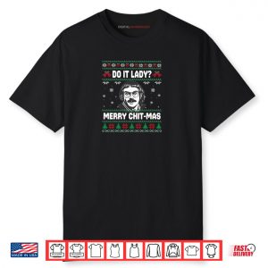 Do It Funny Chit mas merry Christmas Meme Shirt