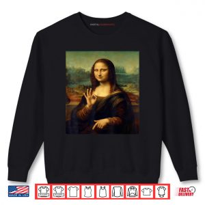 Sweatshirt 6 7 Six Seven Meme 67 Mona Lisa Funny Classic Art 67 Shirt 2