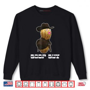 The Burnt Peanut Bungulator Goop Goop Guy Shirt 1 Sweatshirt The Burnt Peanut Bungulator Goop Goop Guy Shirt