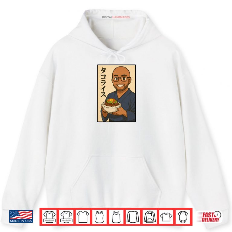 Hoodie Taco Rice Japanese Cuisine Lover Favorite Okinawa Food Shirt