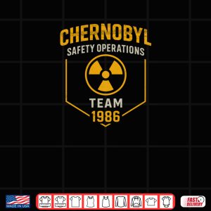 Nuclear Power Plant Chernobyl Safety Operations Team 1986 Shirt 4 Design Nuclear Power Plant Chernobyl Safety Operations Team 1986 Shirt