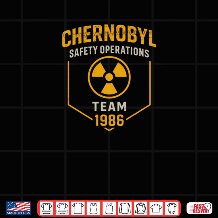 Design Nuclear Power Plant Chernobyl Safety Operations Team 1986 Shirt