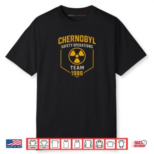 Nuclear Power Plant Chernobyl Safety Operations Team 1986 Shirt