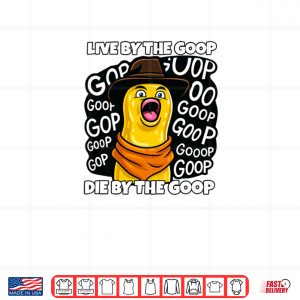 Design Live by The Goop Burnt Peanut Bungulator Goop Goop Memes Shirt