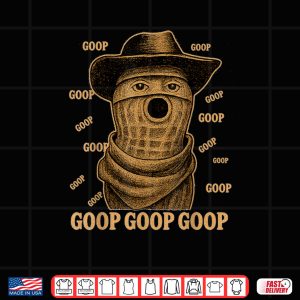 Design Goop Goop Goop The Burnt Peanut Goop Bungulator Shirt