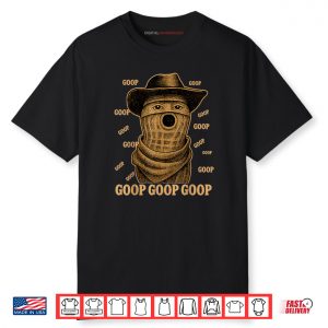 Goop Goop Goop The Burnt Peanut Goop Bungulator Shirt