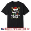 Dear Santa My Brother Did It Funny Christmas Shirt