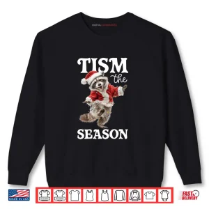 Sweatshirt Tism The Season Raccoon Christmas Autism Awareness Shirt