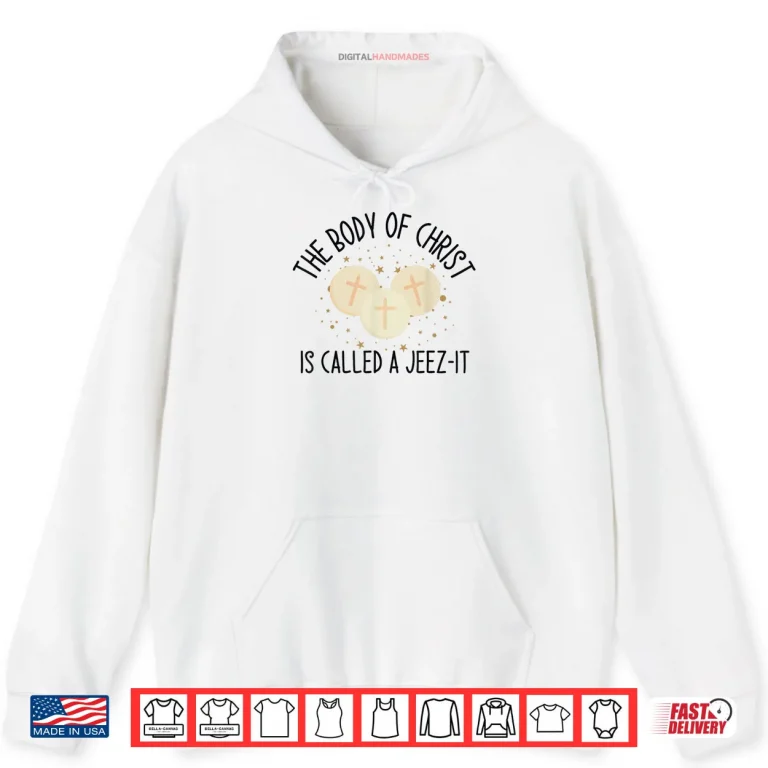 Hoodie The Body of Christ is Called A Christ Saying Shirt