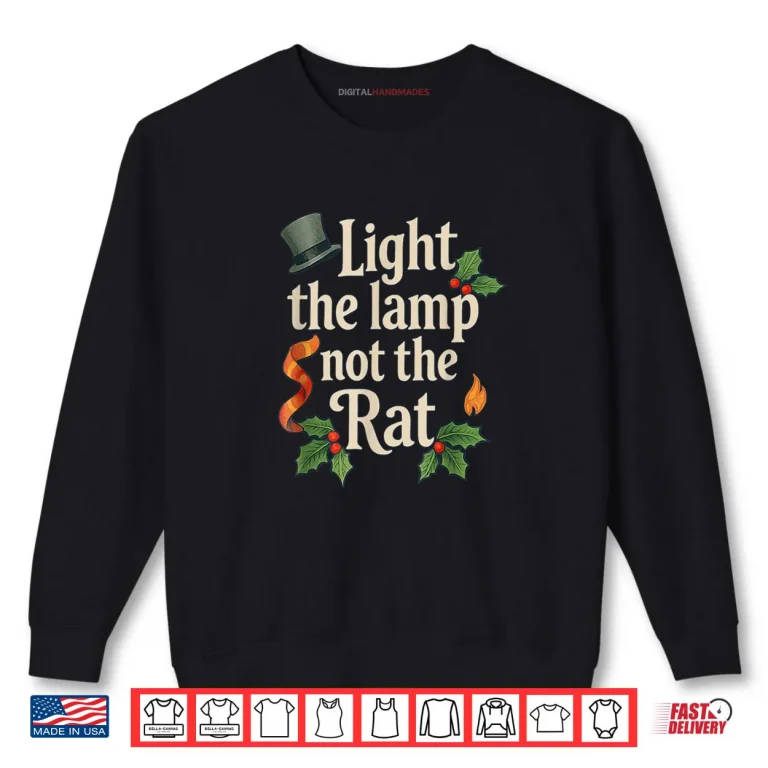 Sweatshirt Light The Lamp Not The Rat Funny Christmas Matching Family Shirt