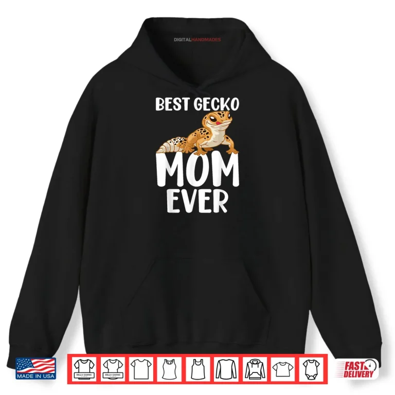 Hoodie Best Gecko Mom Ever Leopard Lizard Reptile Shirt