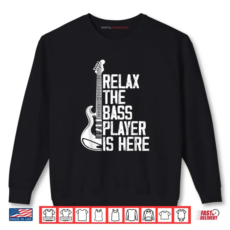 Sweatshirt Bass Guitar Player Musician Pun for Guitarist Music Bassist Shirt