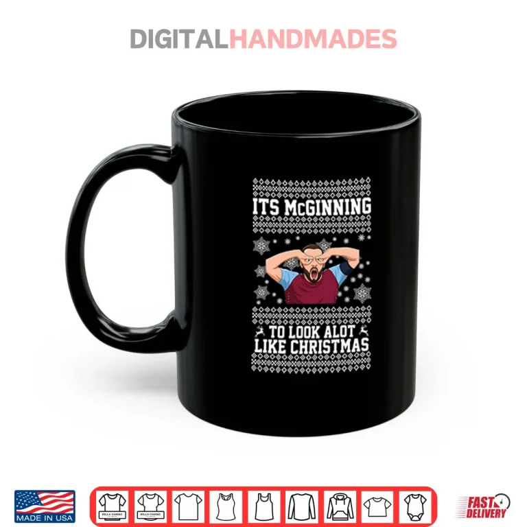 Mug John McGinn It’s McGinning To Look A Lot Like Christmas Shirt