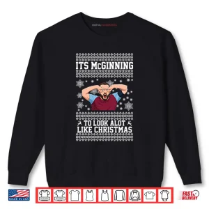 Sweatshirt John McGinn It’s McGinning To Look A Lot Like Christmas Shirt