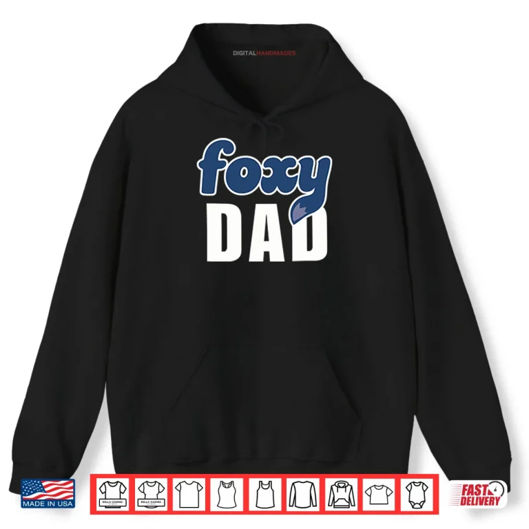 Hoodie Foxy Dad Nick Wilde Shirt