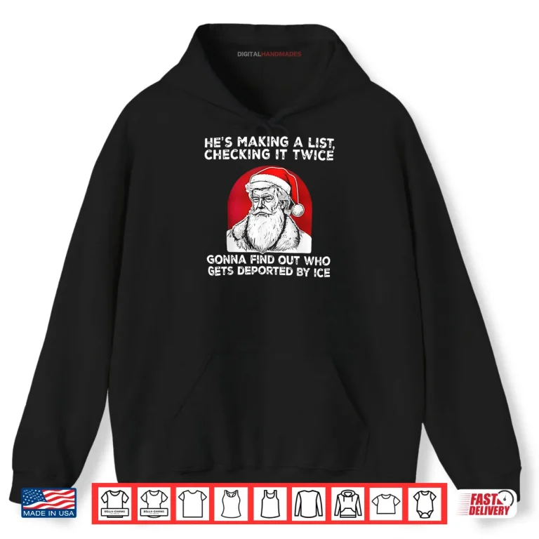 Hoodie Hes Making a List Checking it Twice Gonna find Christmas Shirt
