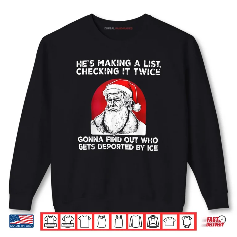 Sweatshirt Hes Making a List Checking it Twice Gonna find Christmas Shirt