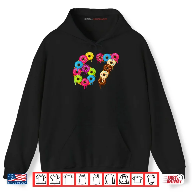 Hoodie 6 7 Meme Matching Love Donuts 67 Pajamas Shirt
