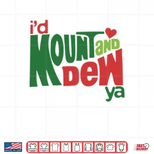 Design Id Mount And Dew Ya Mountain Dew Shirt