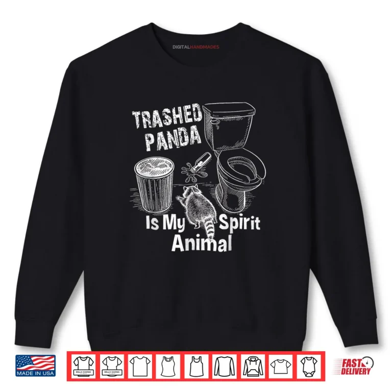 Sweatshirt Trashed Panda is My Spirit Animal Funny Racoon Meme Shirt