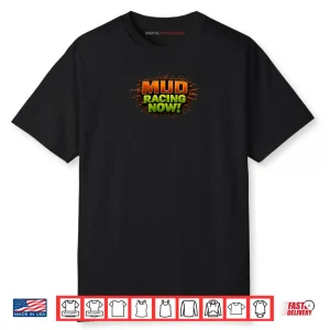 MUD Racing Now  Lights Camera Live Shirt