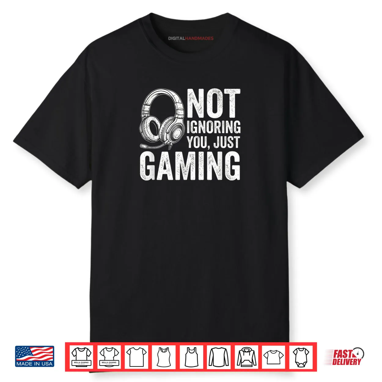 Not Ignoring You Gaming Headset Graphic Video Games Gamer Shirt Not Ignoring You Gaming Headset Graphic Video Games Gamer Shirt