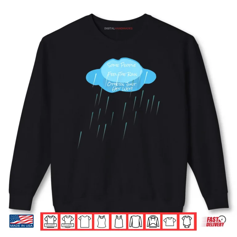 Sweatshirt Rainy Day Love The Rain Shirt