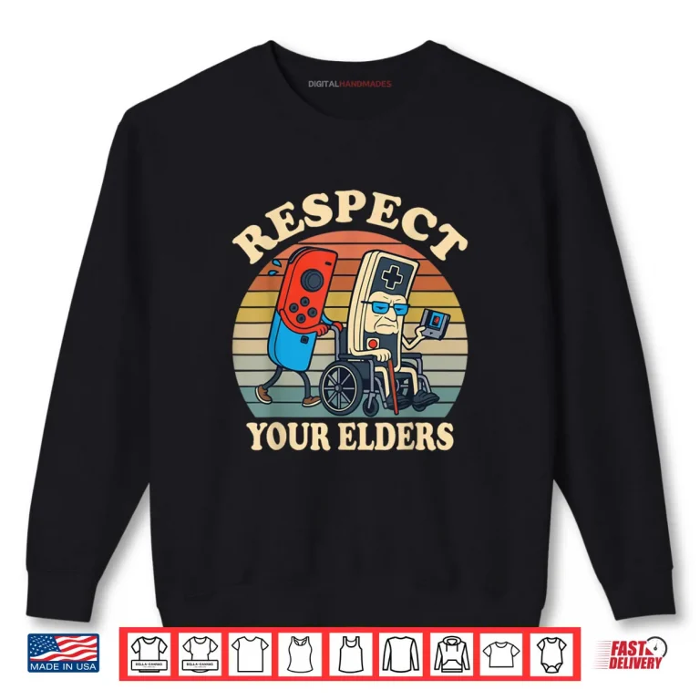 Respect Your Elders Retro Gaming Funny Controller 80s Shirt 1 Sweatshirt Respect Your Elders Retro Gaming Funny Controller 80s Shirt