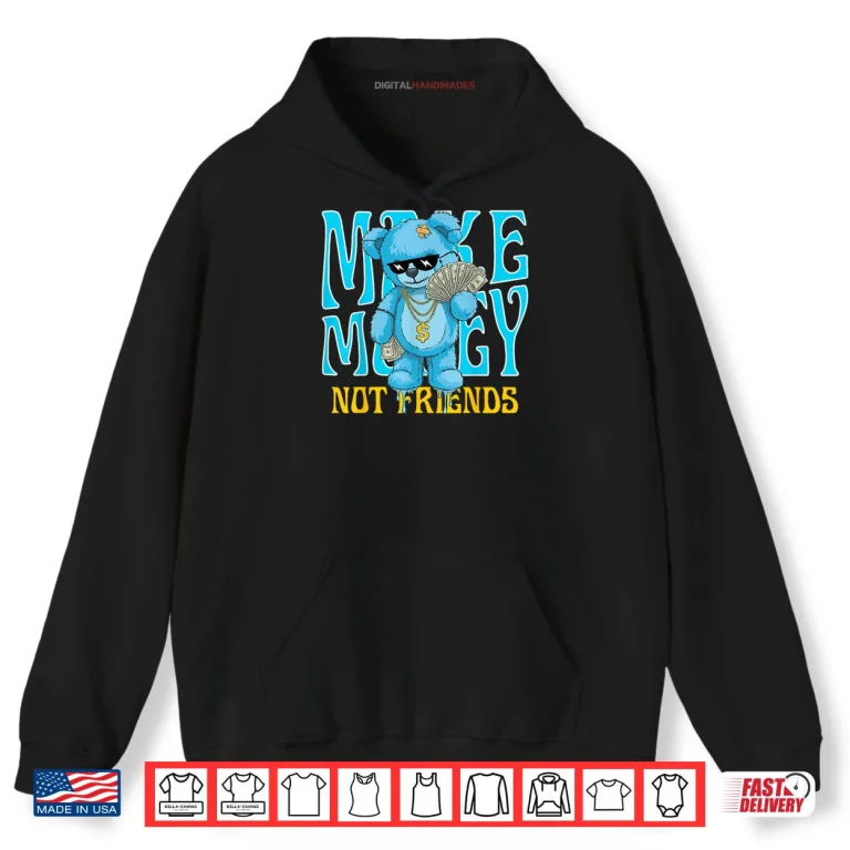 Hoodie Streetwear Retro Matching Gamma Blue Make Money Not Friends Shirt