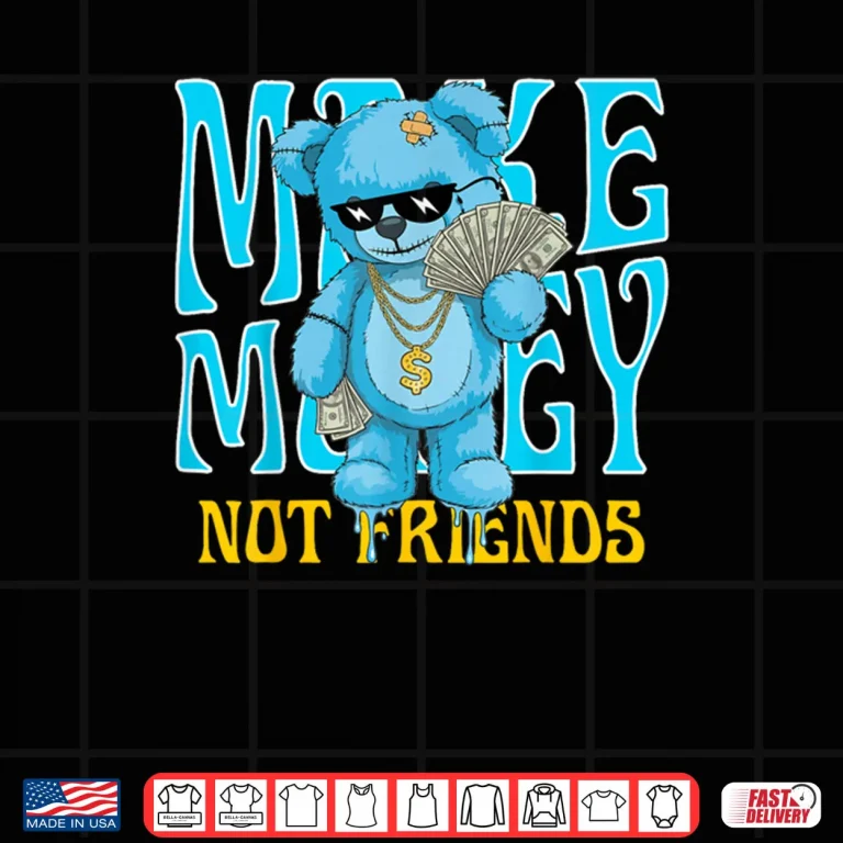 Design Streetwear Retro Matching Gamma Blue Make Money Not Friends Shirt